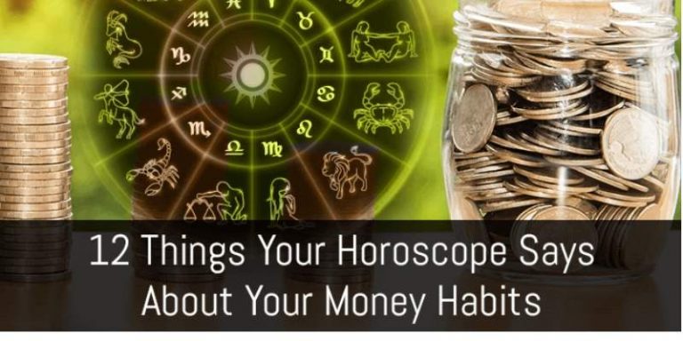 12 Things Your Online Horoscope Says About Your Money Habits
