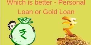 Read more about the article Should you go for a personal loan or gold loan?