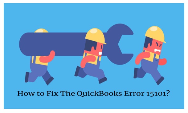 How to Fix The QuickBooks Error 15101?